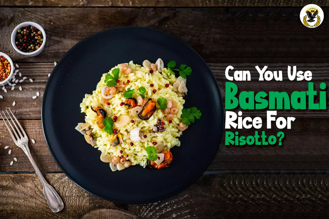 Can You Use Basmati Rice For Risotto