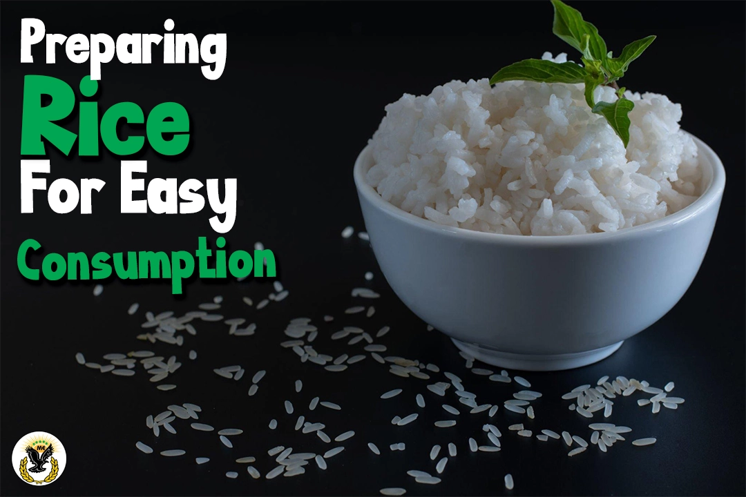 Preparing rice for easy consumption