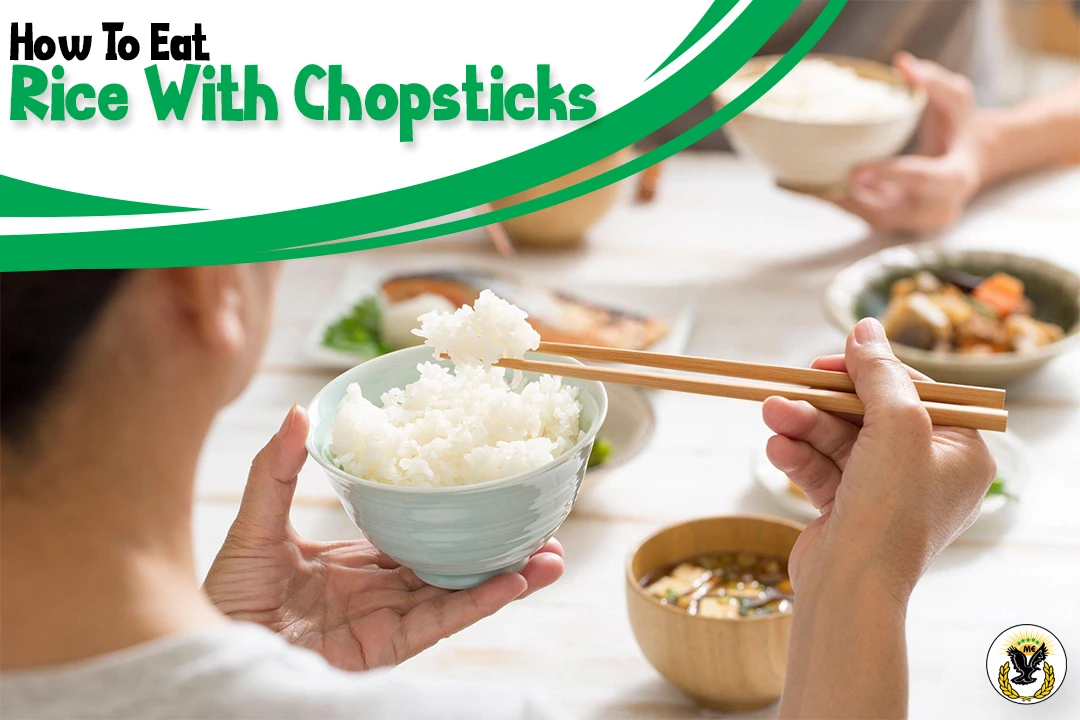How To Eat Rice With Chopsticks?